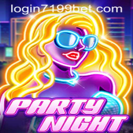 PartyNight: An Ultimate Gaming Experience with 7199bet PH Login